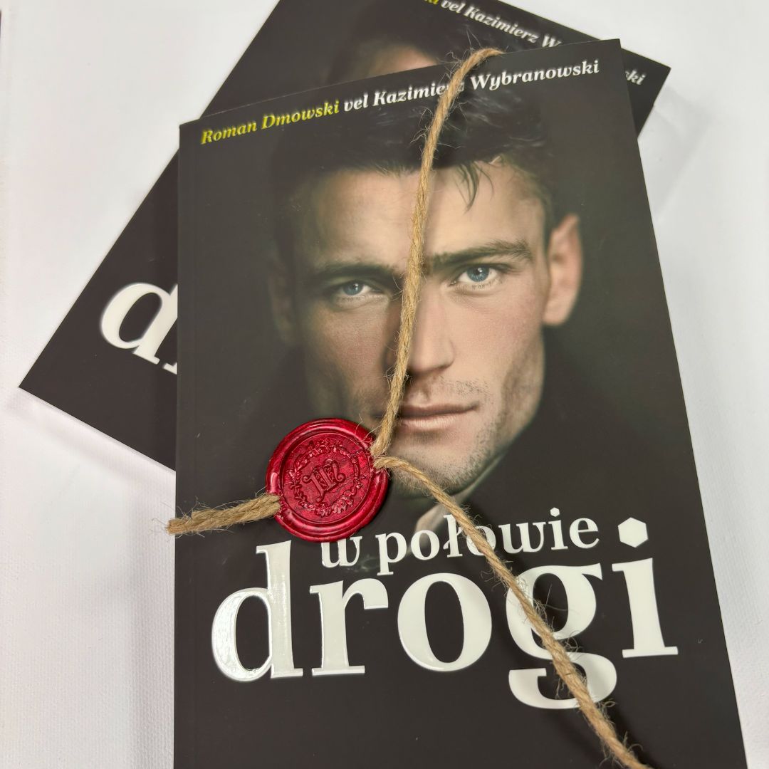 POWIEŚĆ W POŁOWIE DROGI / ROMAN DMOWSKI