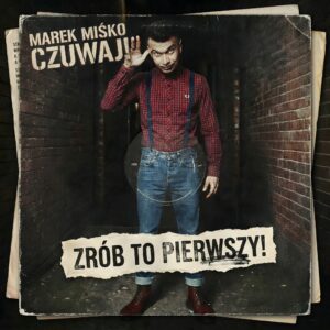 ALBUM PIOSENEK MARKA MIŚKI "ZRÓB TO PIERWSZY".