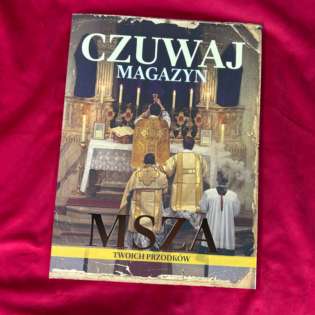 MAGAZYN CZUWAJ "MSZA TWOICH PRZODKÓW" 164 STRONY!